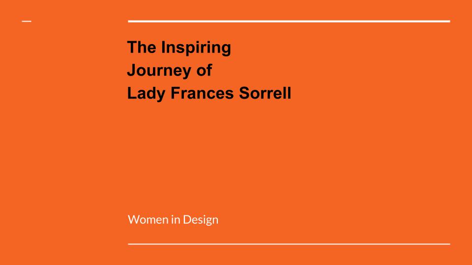 Women in Design: The Inspiring Journey of Lady Frances Sorrell